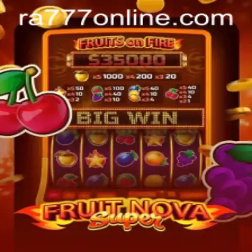Exploring the Exciting World of FruitNovaSuper and Its Intriguing Ra777 Mechanism